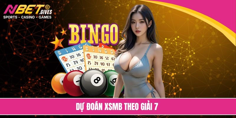 Dự đoán XSMB theo giải 7